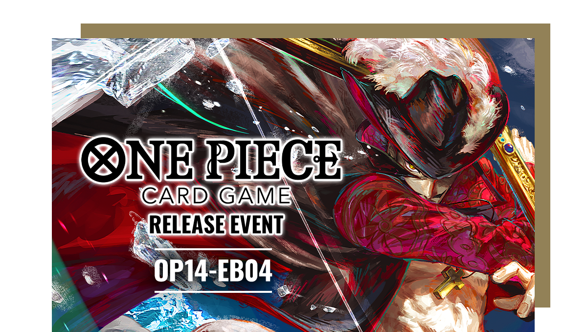 ONE PIECE CARD GAME OP14-EB04 Release Event - Sat. January 10th, 2026 Amazing Games TCG ONE PIECE CARD GAME OP14-EB04 Release Event - Sat. January 10th, 2026 Amazing Games TCG