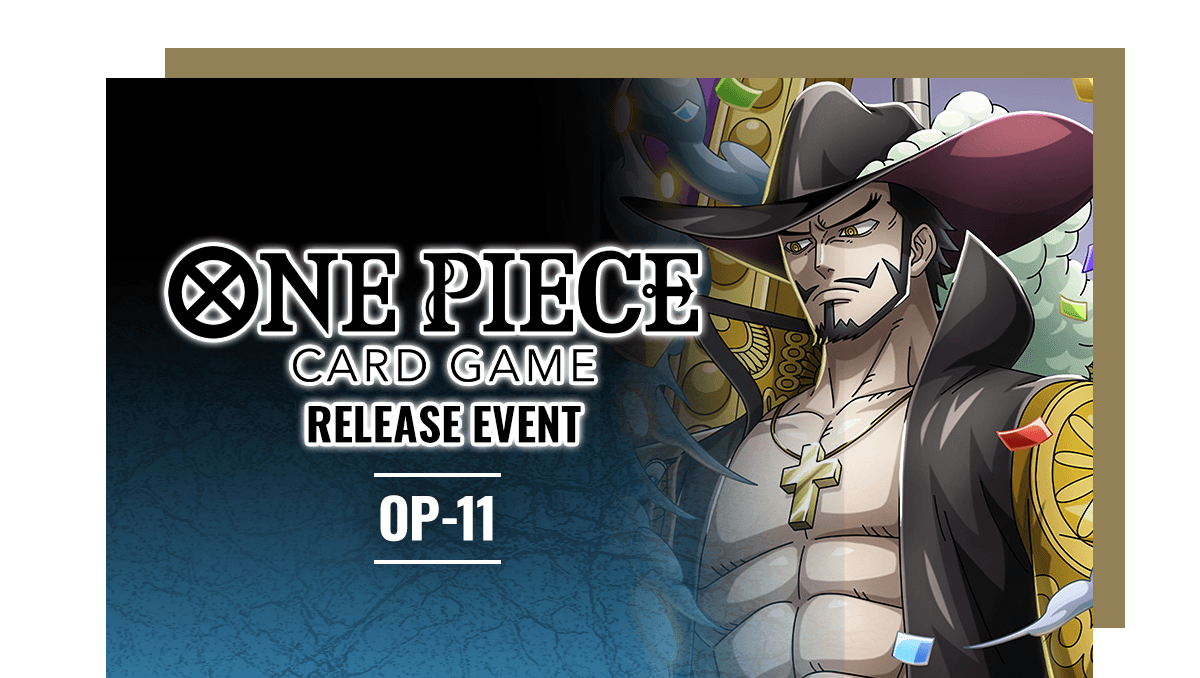 ONE PIECE CARD GAME OP-11 Release Event - Sun. June 1, 2025