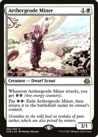 Aethergeode Miner [Aether Revolt Promos] | Amazing Games TCG